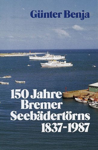 150 Jahre Bremer Seebädertörns. 1837 - 1987. (Livre en allemand) book