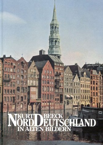 Norddeutschland in alten Bildern Leisure, Home & Garden