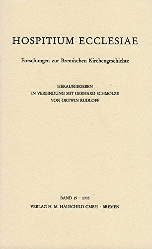 Hospitium Ecclesiae, Band 19. Forschungen zur Bremischen Kirchengeschichte Politics & History