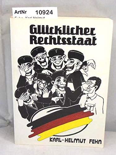 Glücklicher Rechtsstaat. Roman nach Dokumenten Books