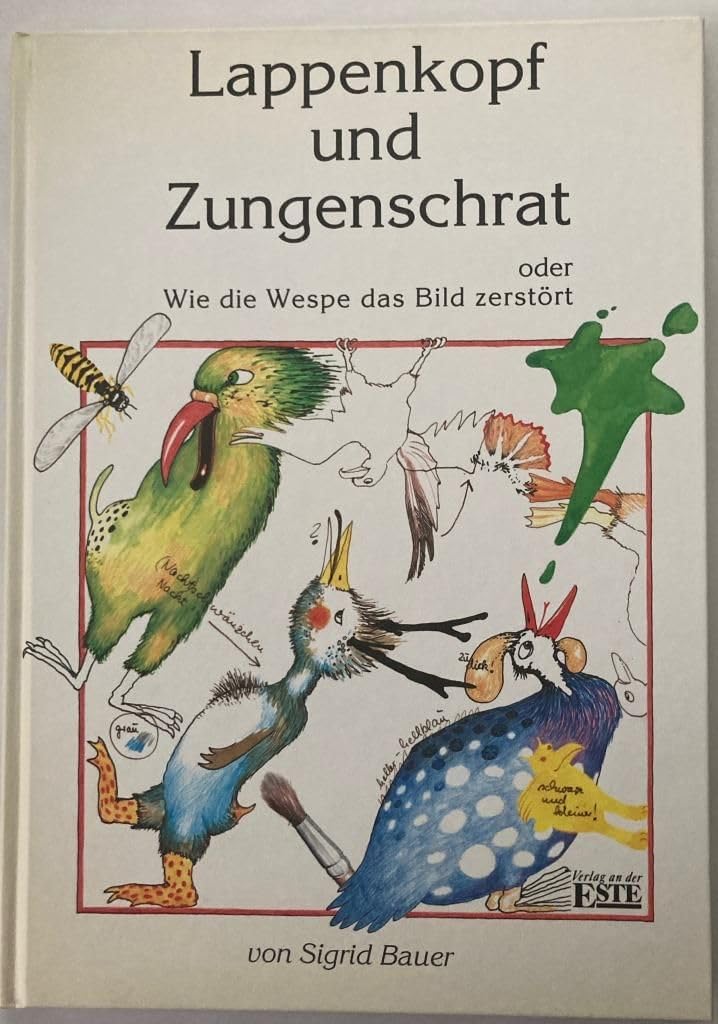 Lappenkopf und Zungenschrat. Oder: Wie die Wespe das Bild zerstört Books