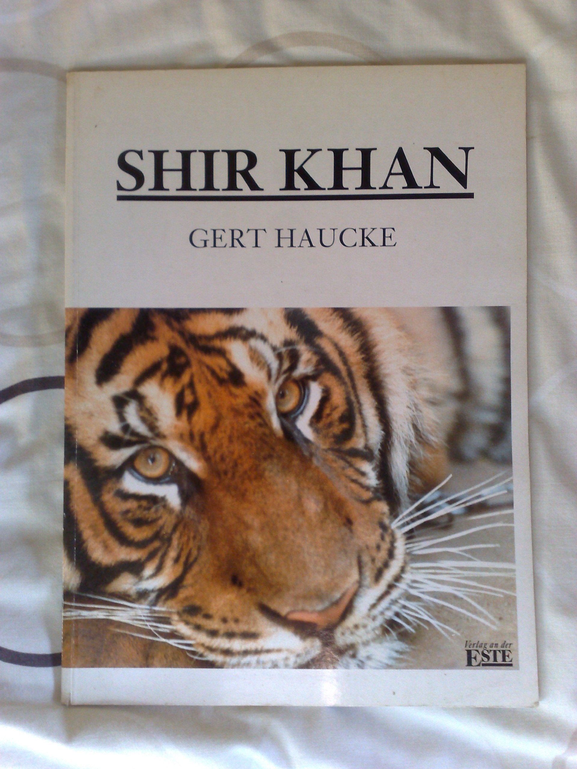 Shir Khan. Erinnerung an einen sibirischen Tiger Memories