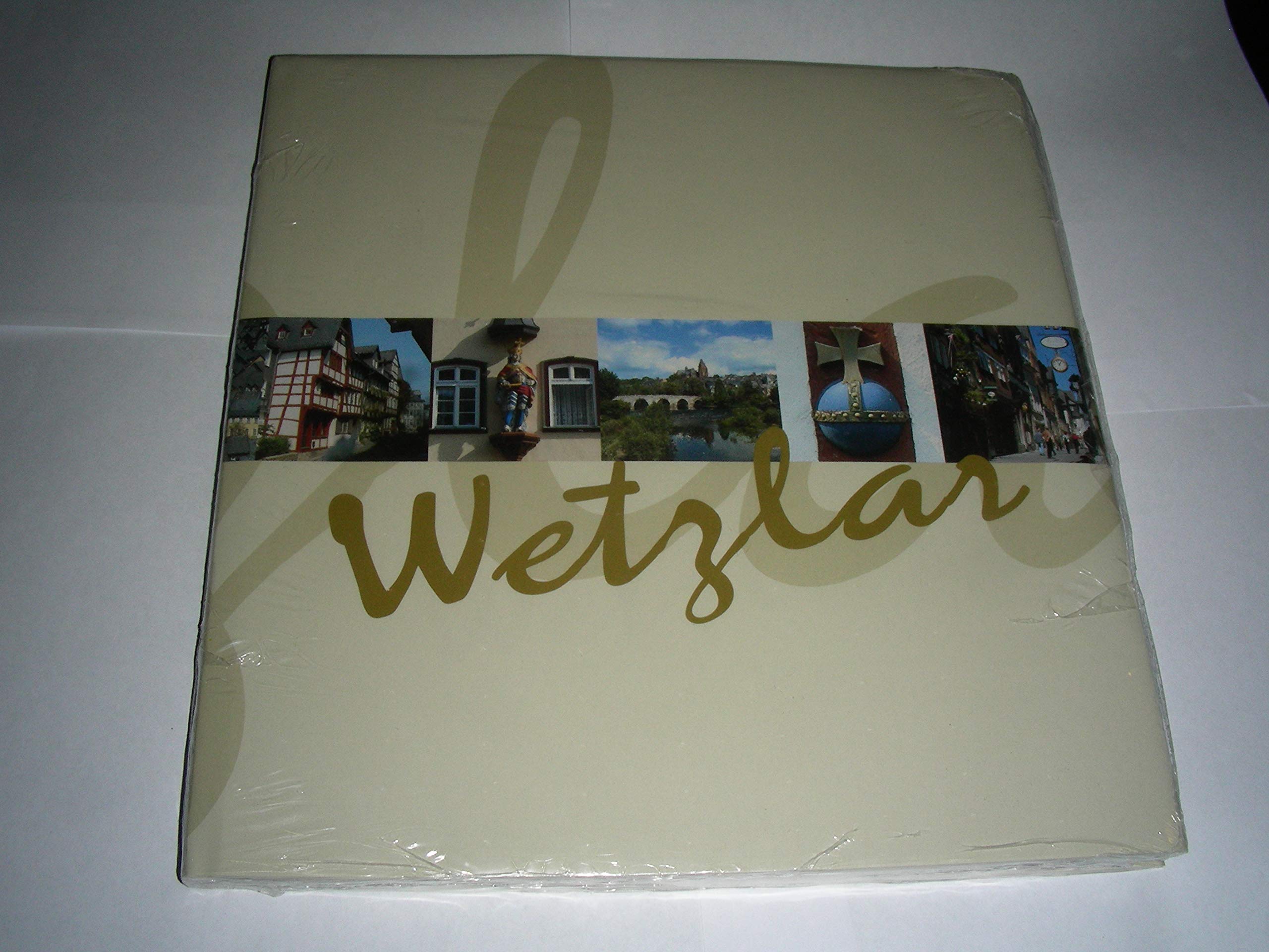 Wetzlar: Eine Stadt stellt sich vor. Dt. /Engl. /Franz Politics & History