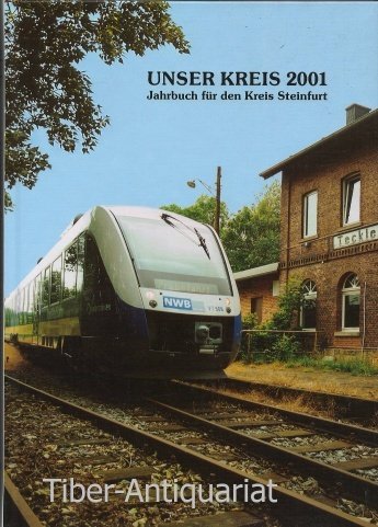 Kreisheimatjahrbuch. Jahrbuch für den Kreis Steinfurt / Unser Kreis 2001 Politics & History