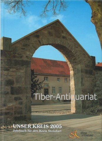 Kreisheimatjahrbuch. Jahrbuch für den Kreis Steinfurt / Unser Kreis 2005 Politics & History