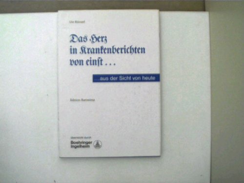 Das Herz in Krankenberichten von einst... aus der Sicht von heute Books