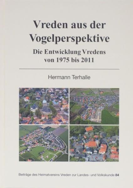 Vreden aus der Vogelperspektive: Die Entwicklung Vredens von 1975 bis 2011 (Beiträge des Heimatvereins Vreden zur Landes- und Volkskunde) Politics & History
