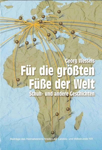 Für die größten Füße der Welt: Schuh- und andere Geschichten (Beiträge des Heimatvereins Vreden zur Landes- und Volkskunde) Books