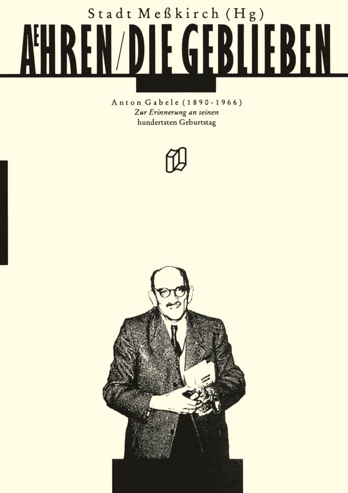 Ähren, die geblieben: Hrsg.: Stadt Meßkirch (Regionalgeschichte im GMEINER-Verlag) Poetry