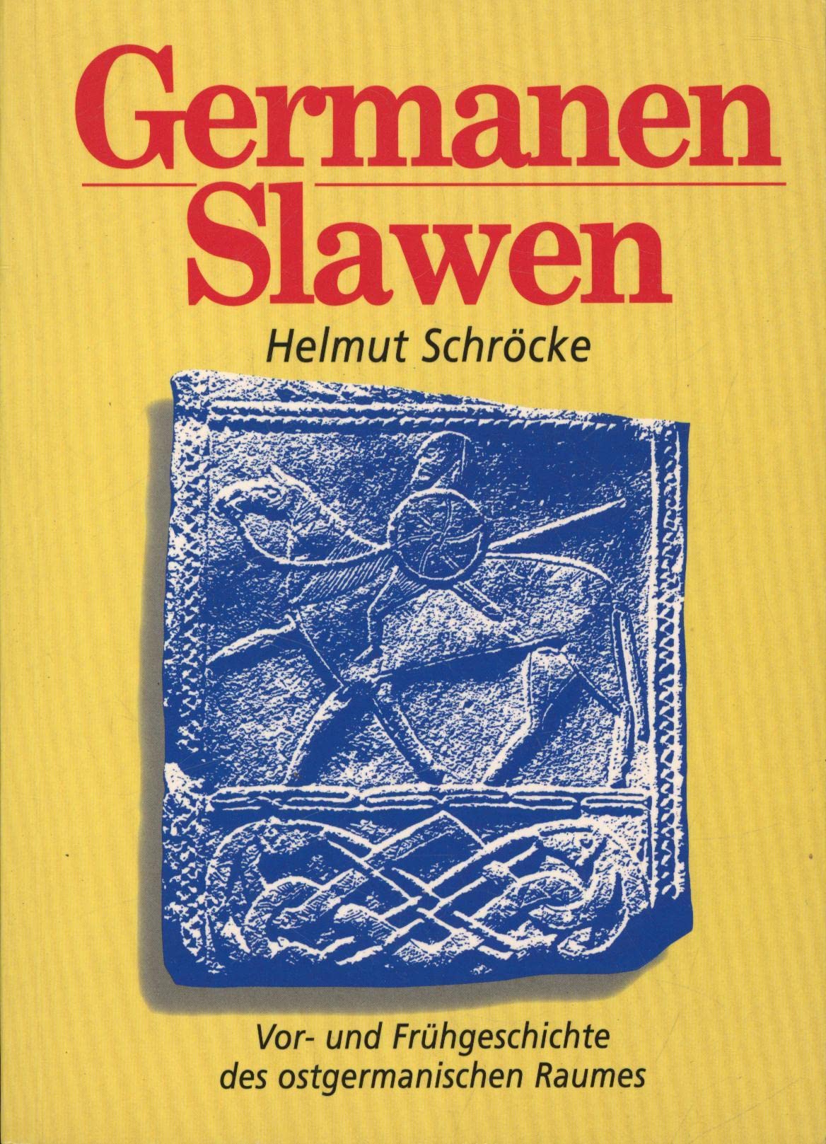 Germanen - Slawen: Vor- und Frühgeschichte des ostgermanischen Raumes Politics & History