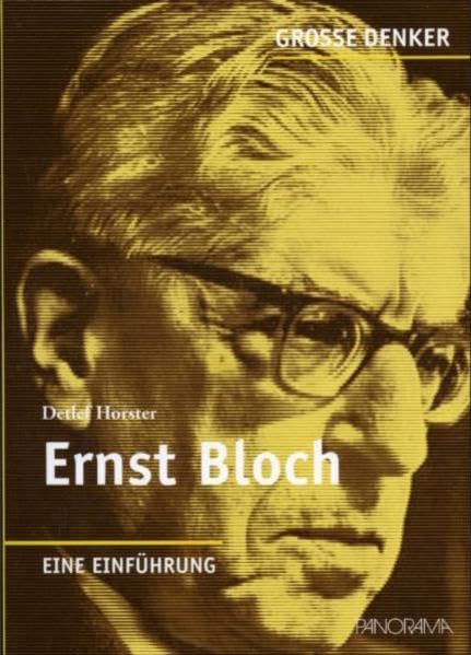 Ernst Bloch: 1885-1977 (Große Denker) Philosophy