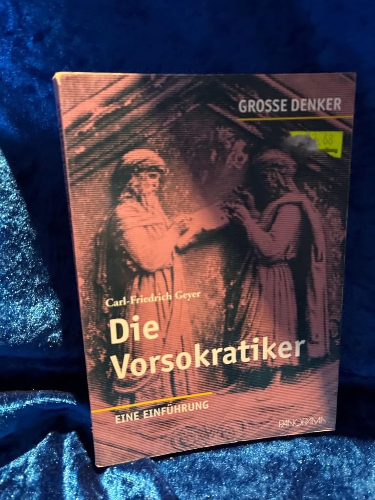 Die Vorsokratiker: Eine Einführung (Große Denker) Philosophy