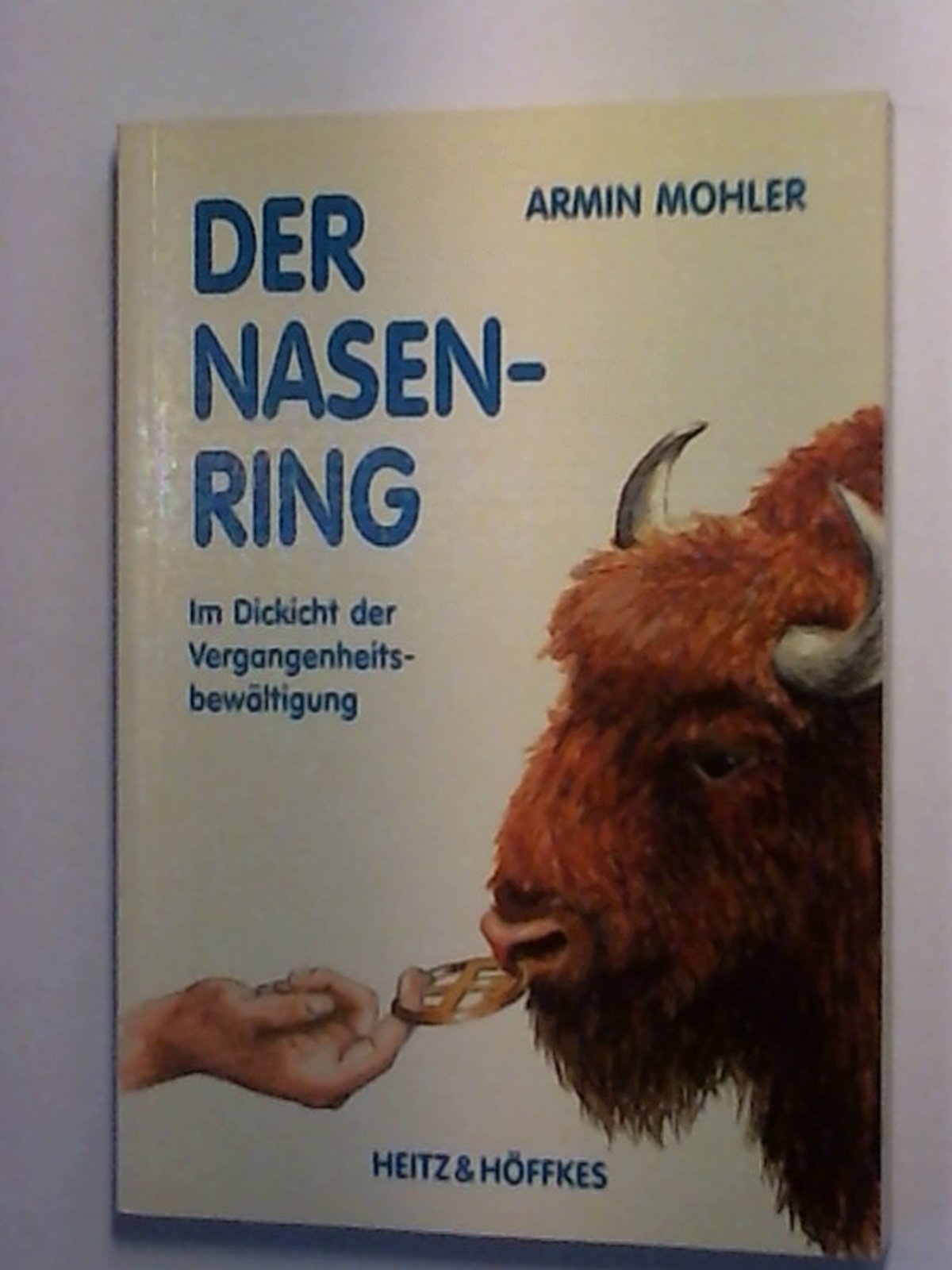 Der Nasenring. (6536 760). Im Dickicht der Vergangenheitsbewältigung German history