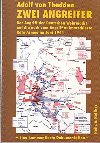 Zwei Angreifer , Der Angriff der Deutschen Wehrmacht auf die auch zum Angriff aufmarschierte Rote Armee im Juni 1941 , book