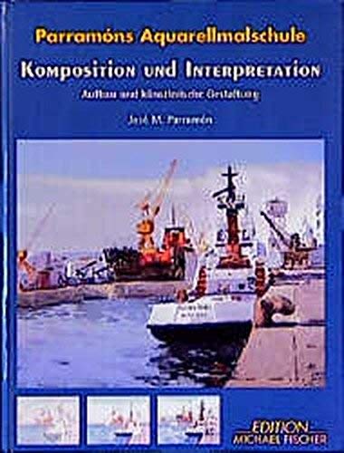 Parramons Aquarellmalschule, Komposition und Interpretation Hobbies & Crafts