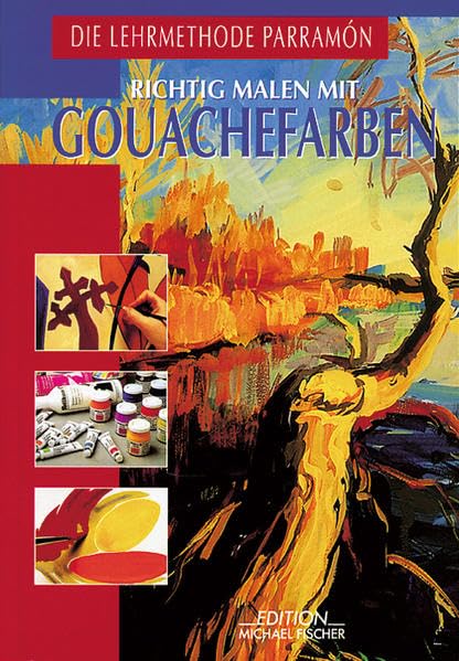Richtig malen mit Gouachefarben: Geschichte, Technik, Material, Theorie und Praxis der Gouachemalerei (Richtiges Malen und Zeichnen) Film, Art & Culture