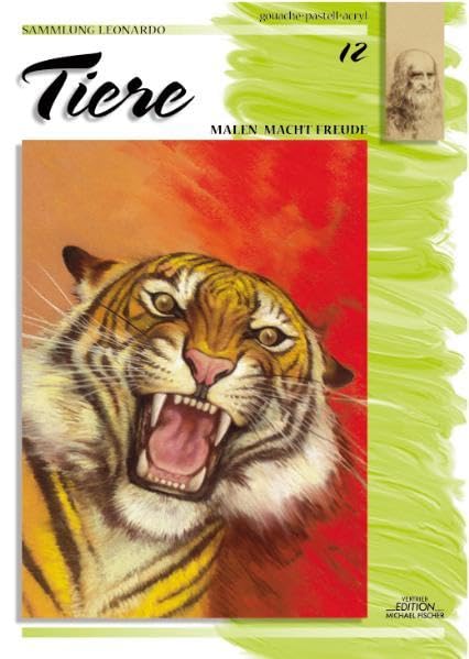 Sammlung Leonardo, Bd.12, Tiere, Gouache und Pastell und Acryl: Malen macht Freude (Sammlung Leonardo / Malen macht Freude) Film, Art & Culture