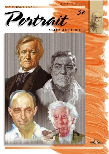 Sammlung Leonardo, Bd.32, Porträt, Gouache und Acryl und Pastell (Sammlung Leonardo / Malen macht Freude) Film, Art & Culture