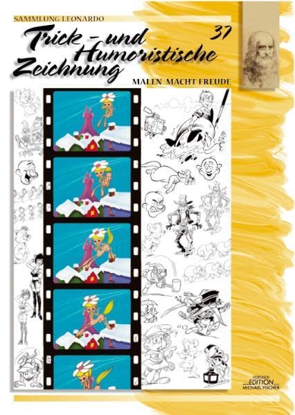 Sammlung Leonardo, Bd.37, Trickzeichnung und Humoristische Zeichnung (Sammlung Leonardo / Malen macht Freude) Manga