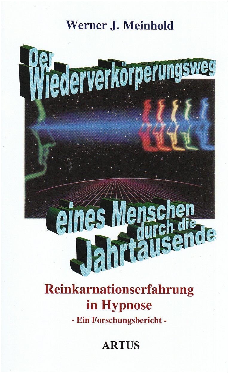 Der Wiederverkörperungsweg eines Menschen durch die Jahrtausende: Reinkarnationserfahrung in Hypnose Religion & Esotericism