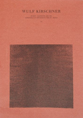 Wulf Kirschner: Spuren - Elemente (Dokumente unserer Zeit) Second-hand books on film, art and culture