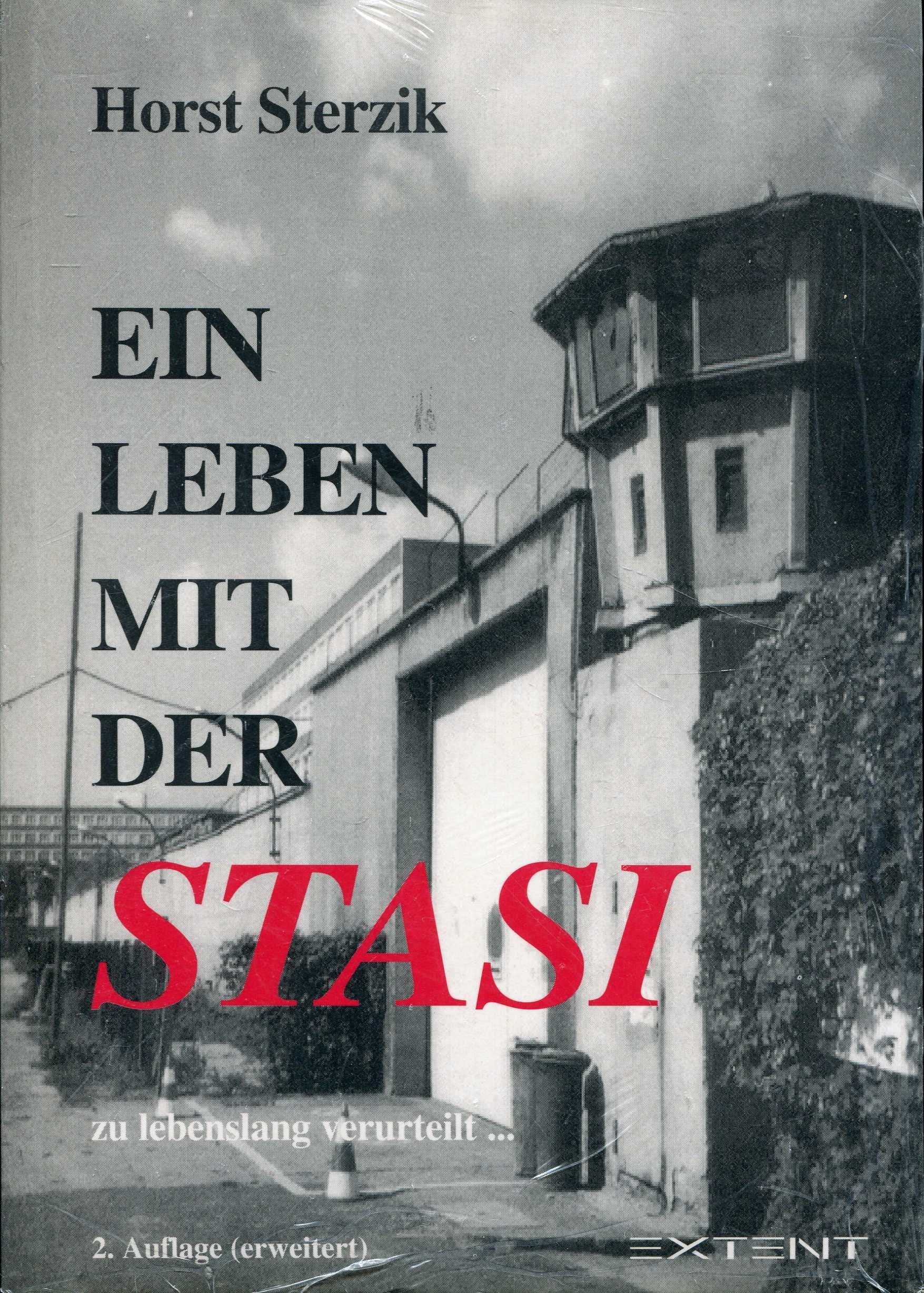 Ein Leben mit der Stasi: Zu Lebenslang verurteilt... Eine politische Biographie Politics & Society
