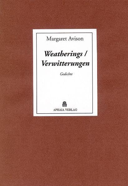 Weatherings /Verwitterungen: Gedichte (Texte und Bilder) Poetry