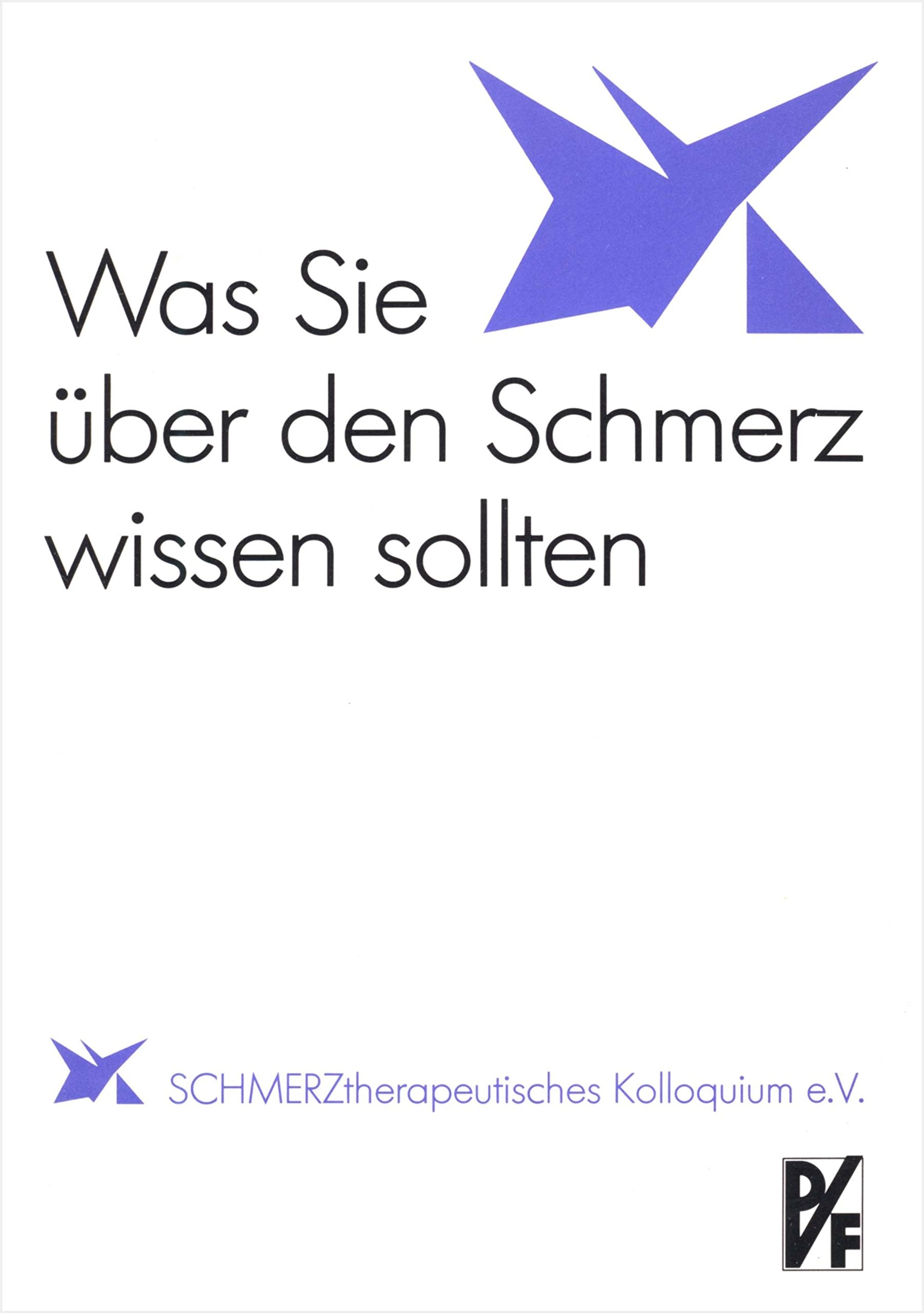 Was Sie über den Schmerz wissen sollten: Hrsg.: Schmerztherapeut. Kolloquium Medicine