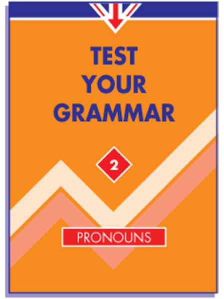 Test Your Grammar 2: Pronouns /Pronomen: Grammar in Action - Regeln und Tests Study Guides