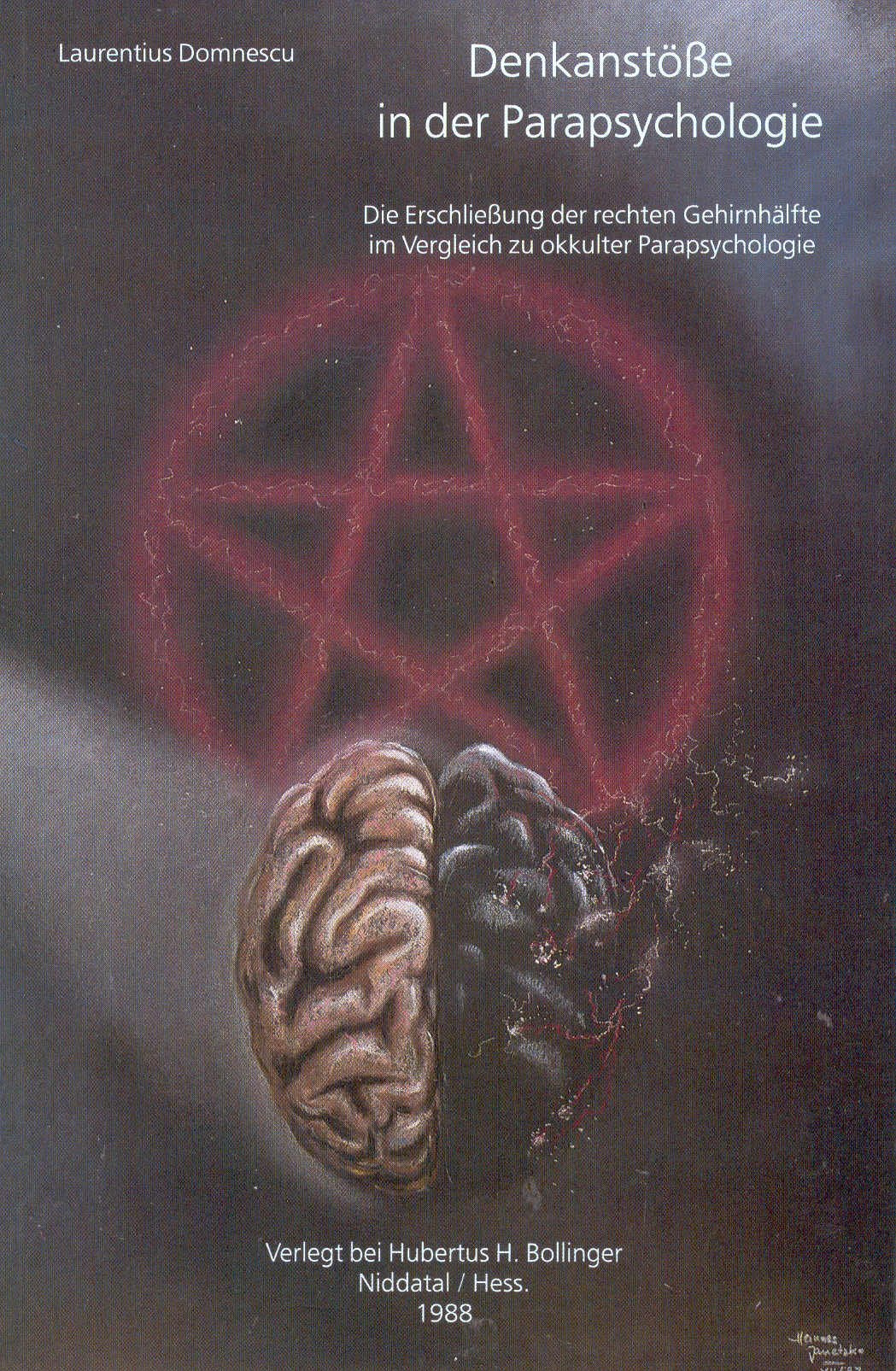 Denkanstösse in der Parapsychologie. Die Erschliessung der rechten Gehirnhälfte versus okkulte Parapsychologie Medicine