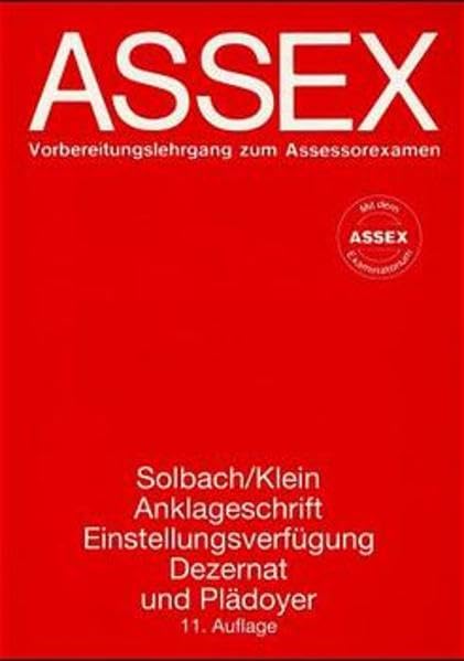 Assex, Anklageschrift, Einstellungsverfügung, Dezernat und Plädoyer Law
