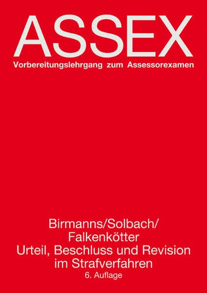 Urteil, Beschluss und Revision im Strafverfahren (Assex) Law