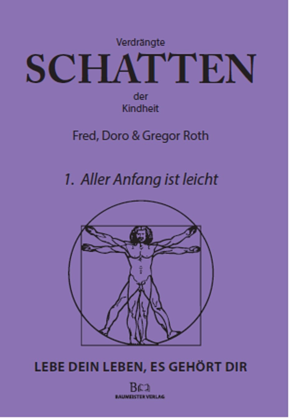 Verdrängte Schatten der Kindheit: 1. Aller Anfang ist leicht Contemporary literature