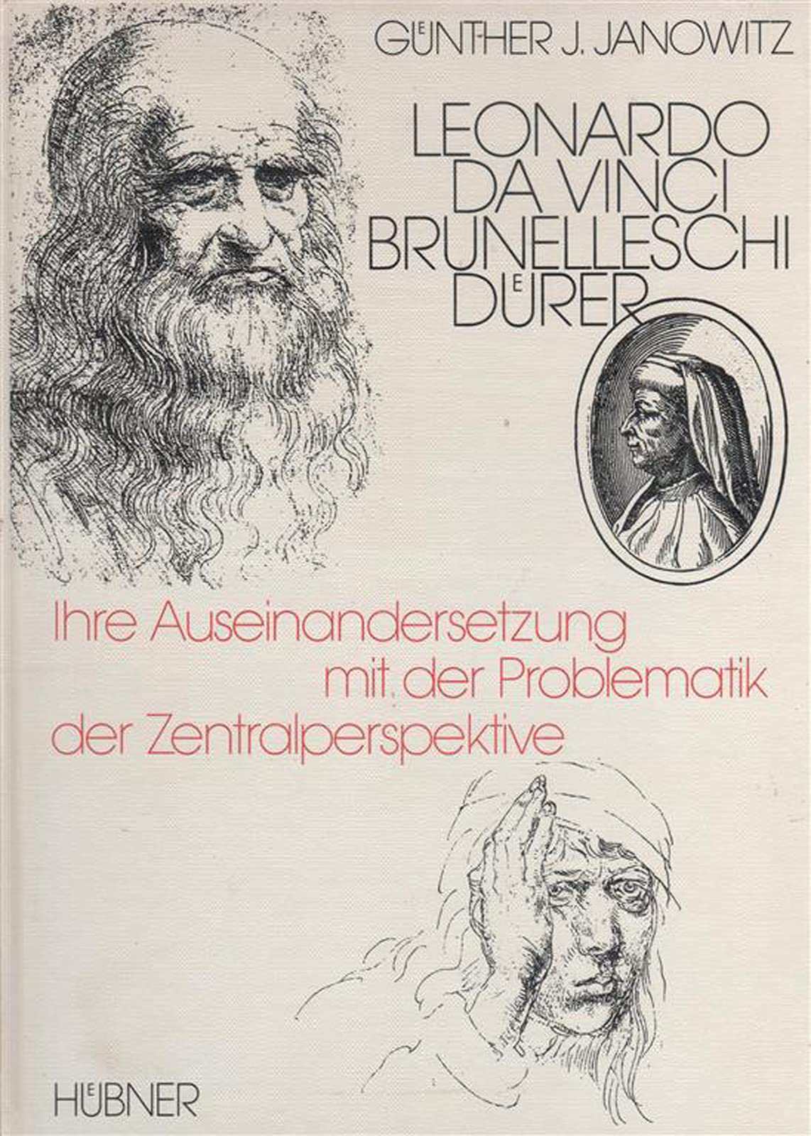 Leonardo da Vinci, Brunelleschi, Dürer: Ihre Auseinandersetzung mit der Problematik der Zentralperspektive Contemporary literature