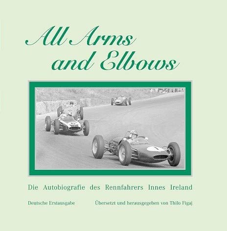 All Arms and Elbows: Autobiografie des Rennfahrers Innes Ireland Politics & Society