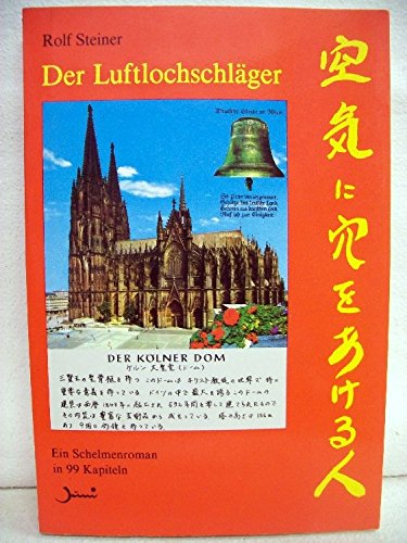 Der Luftlochschläger. Ein Kölner Schelmenroman in 99 Kapiteln Books