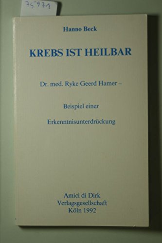 Krebs ist heilbar. Dr. med. Ryke Geerd Hamer - Beispiel einer Erkenntnisunterdrückung Medicine