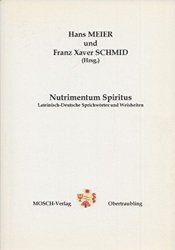 Nutrimentum Spiritus: Lateinisch-deutsche Sprichwörter und Weisheiten Books