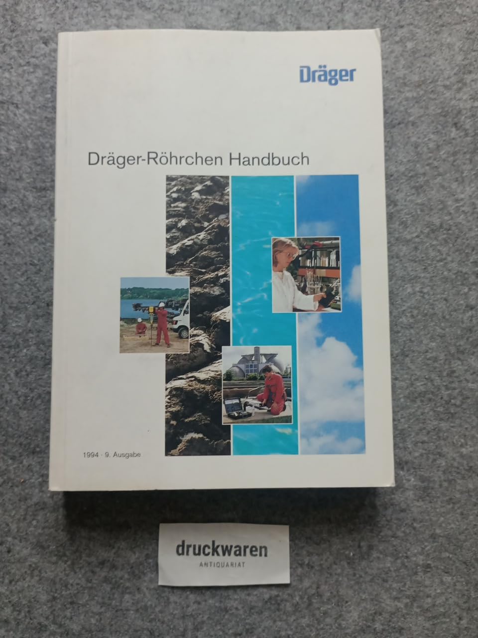 Dräger-Röhrchen Handbuch. Boden-, Wasser- und Luftuntersuchungen sowie technische Gasanalyse Books