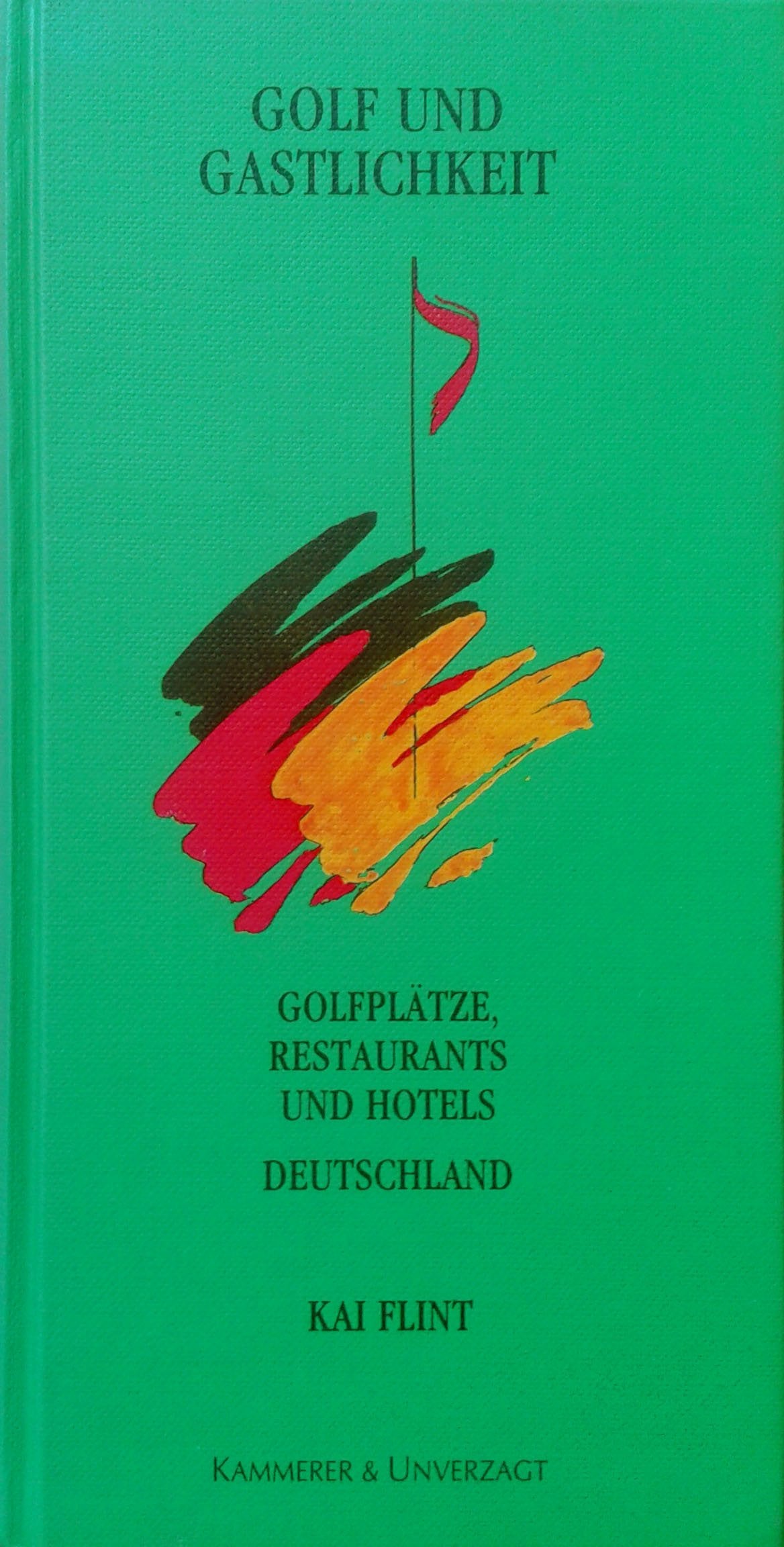 Golf und Gastlichkeit. Golfplätze, Restaurants und Hotels Deutschland 1992 Books