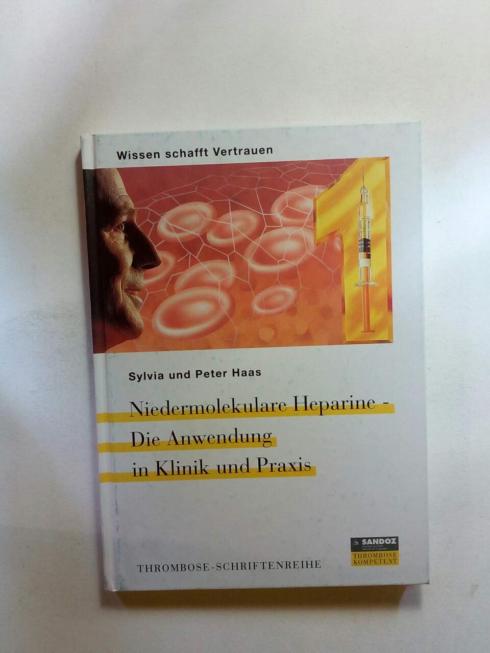 Niedermolekulare Heparine. Die Anwendung in Klinik und Praxis. Books