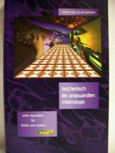 Taschenbuch der Angewandten Infektiologie. Eine Synopsis für Klinik und Praxis Medicine