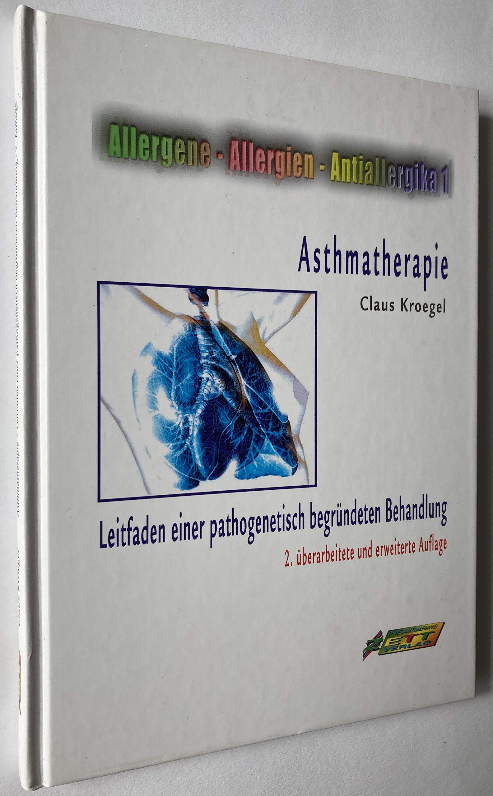 Asthmatherapie: Leitfaden einer pathogenetisch begründeten Behandlung (Allergene - Allergien - Antiallergika) Medicine