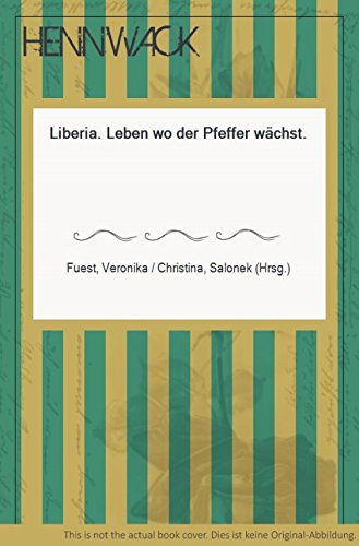 Liberia - Leben wo der Pfeffer wächst Books