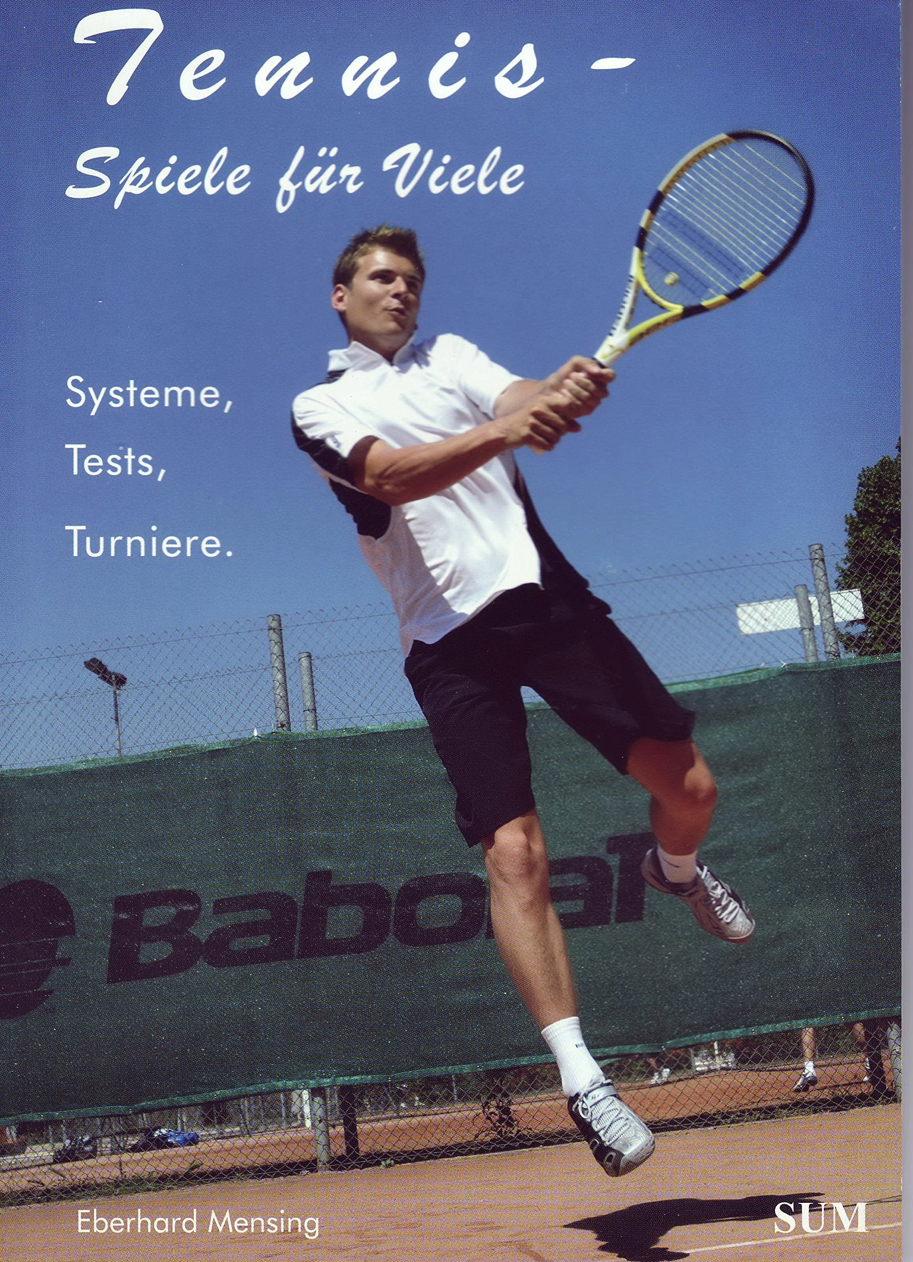 Tennis - Spiele für viele: Systeme, Tests, Turniere Self-help