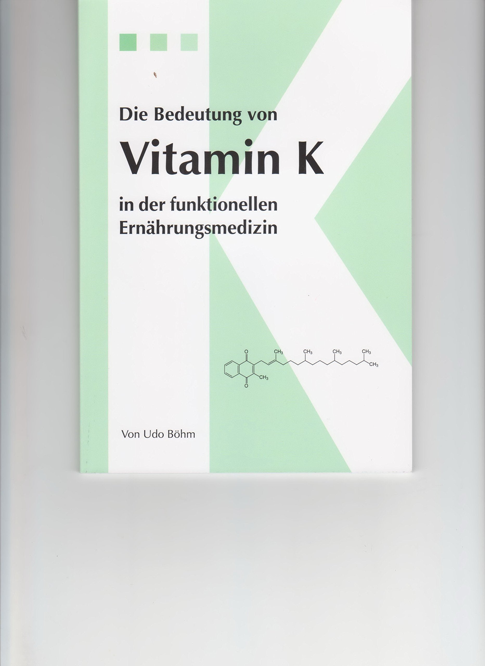 Die Bedeutung von Vitamin K: in der funktionellen Ernährungsmedizin Medicine