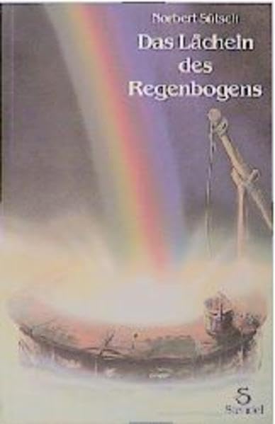 Das Lächeln des Regenbogens (Märchen - nicht nur für Erwachsene) Fairy Tales & Legends