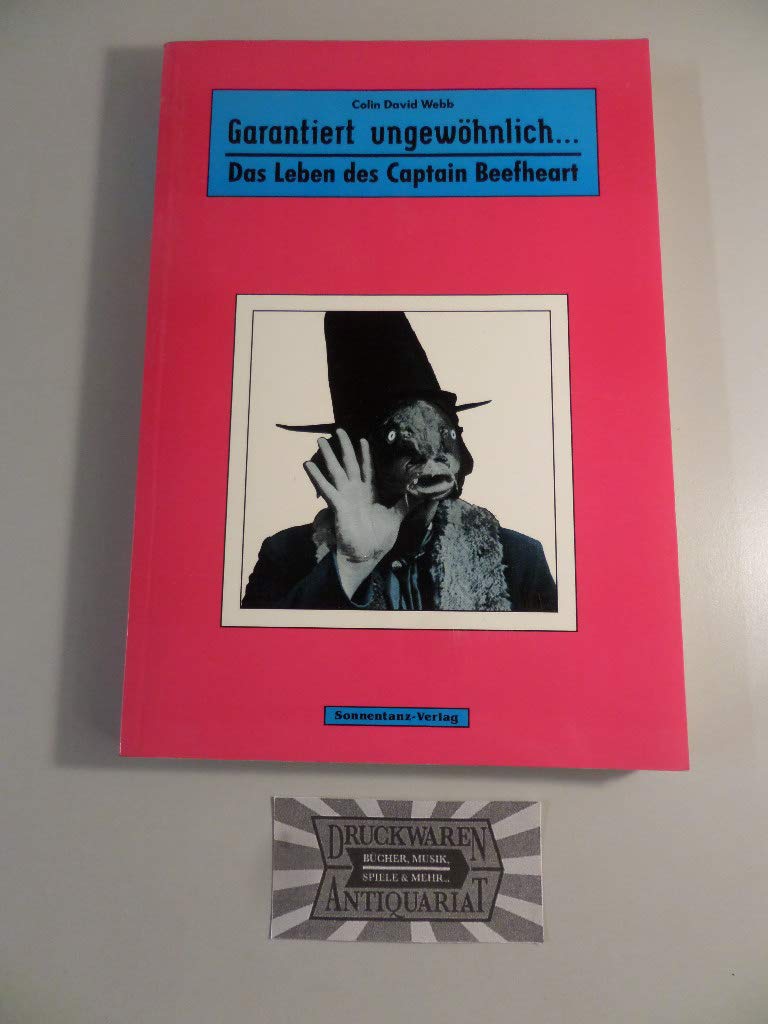Garantiert ungewöhnlich. Das Leben des Captain Beefheart Memories
