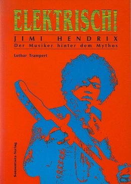 Product Image: Elektrisch. Jimi Hendrix. Der Musiker hinter dem Mythos
