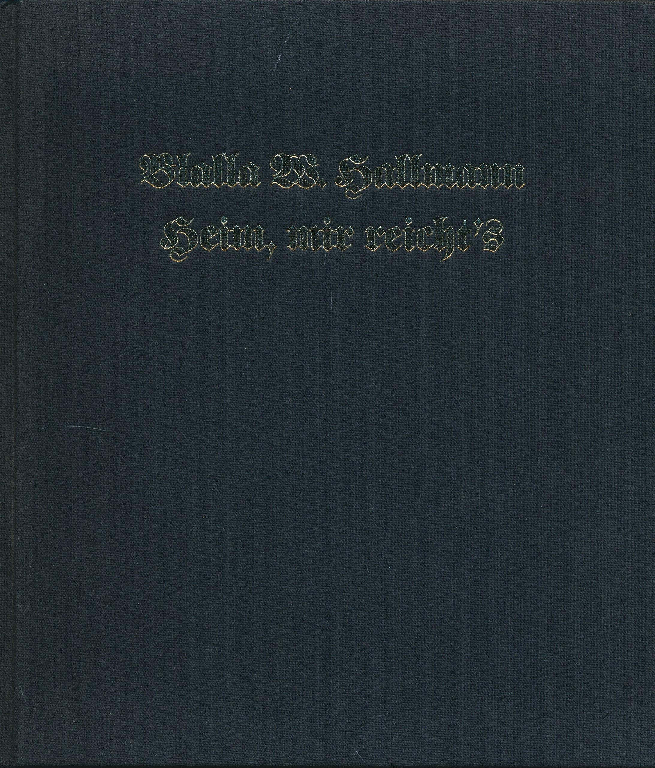 Blalla W. Hallmann - Heim, mir reicht's Film, Art & Culture